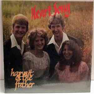 Heart Song - Harvest Of The Father