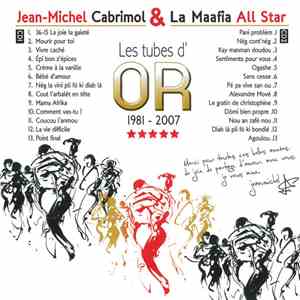 Jean-Michel Cabrimol Et La Maafia All Star - Les Tubes d'Or 1981 - 2007