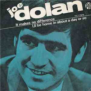 Joe Dolan - It Makes No Difference
