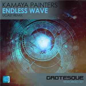 Kamaya Painters - Endless Wave (UCast Remix)