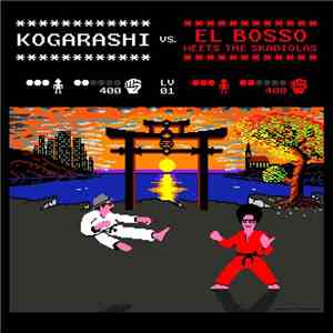 Kogarashi vs. El Bosso Meets The Skadiolas - Kogarashi vs. El Bosso Meets The Skadiolas