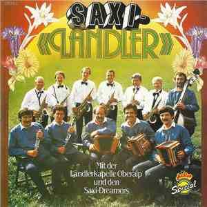 Ländlerkapelle Oberalp, Saxi-Dreamers - Saxi-Ländler (Mit Der Ländlerkapelle Oberalp Und Den Saxi-Dreamers)