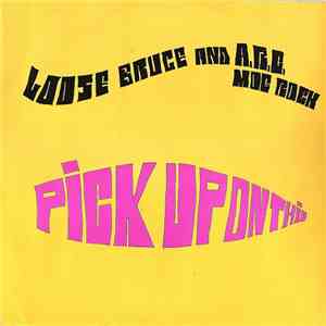 Loose Bruce And A.R.C. Moe Rock - Pick Up On This