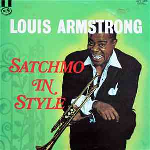 Louis Armstrong - Satchmo In Style