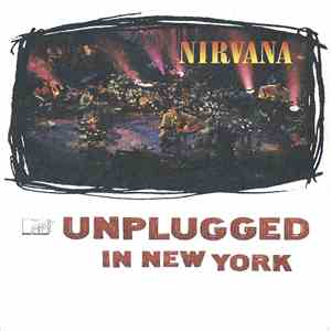 Nirvana - MTV Unplugged In New York