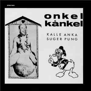 Onkel Kånkel - Kalle Anka Suger Pung