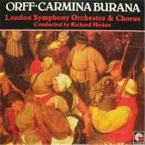 Orff - London Symphony Chorus, The London Symphony Orchestra Conducted By Richard Hickox - Carmina Burana