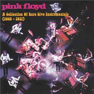 Pink Floyd - A Collection Of Rare Live Instrumentals (1969 - 1971)