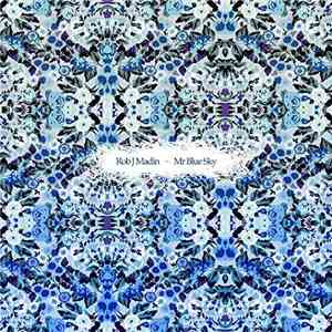 Rob J Madin - Mr. Blue Sky