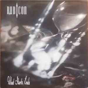 Rubicon  - What Starts, Ends