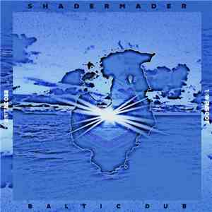 Shadermader - Baltic Dub