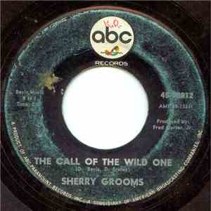 Sherry Grooms - The Call Of The Wild One / The Girl's Song