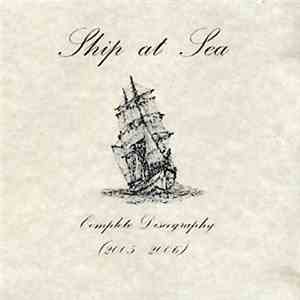 Ship At Sea - Complete Discography (2005 - 2006)
