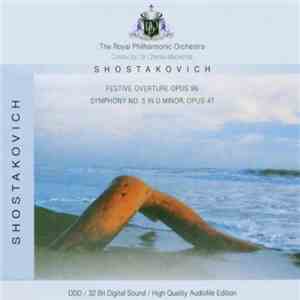 Shostakovich - The Royal Philharmonic Orchestra, Sir Charles Mackerras - Festive Overture Opus 96 / Symphony No. 5 In D Minor, Opus 47