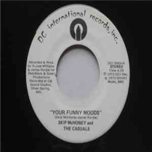 Skip McHoney and The Casuals - Your Funny Moods