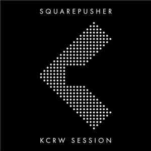 Squarepusher - KCRW Session