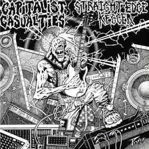 Straight Edge Kegger / Capitalist Casualties - Straight Edge Kegger / Capitalist Casualties