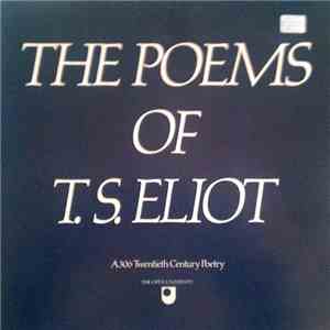 T. S. Eliot - The Poems Of T. S. Eliot