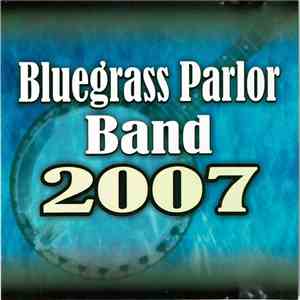 The Bluegrass Parlor Band - Bluegrass Parlor Band 2007