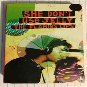 The Flaming Lips - She Don't Use Jelly / Turn It On