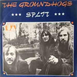 The Groundhogs - Split
