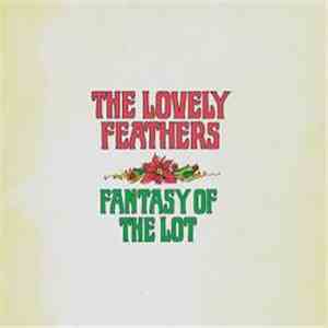 The Lovely Feathers - Fantasy Of The Lot