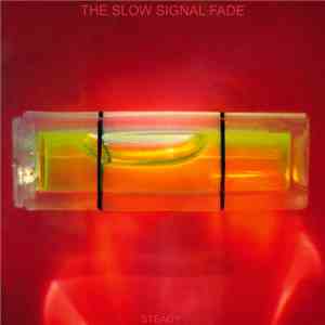 The Slow Signal Fade - Steady