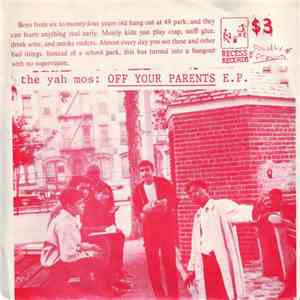 The Yah Mos - Off Your Parents E.P.