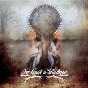 To Cast a Shadow - In Memory Of
