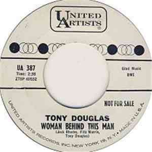 Tony Douglas  - Woman Behind This Man