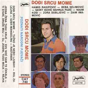 Various - Dođi Srcu Mome