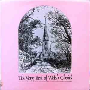 Various - The Very Best Of Welsh Choirs
