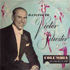 Victor Sylvester And The Ballroom Orchestra And The Silver Strings - Dancing To Victor Silvester