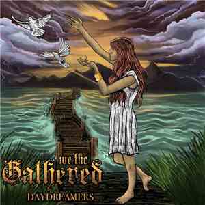 We The Gathered - Daydreamers