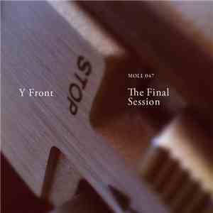 Y Front  - The Final Session