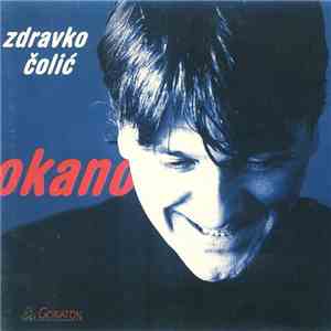 Zdravko Čolić - Okano