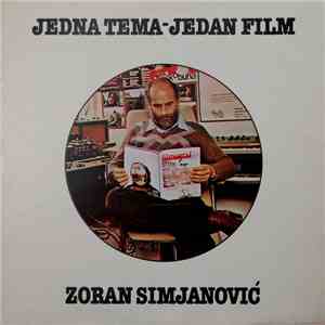 Zoran Simjanović - Jedna Tema - Jedan Film