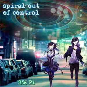 256 Pi - Spiral Out Of Control