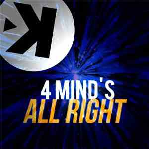 4 Mind's - All Right