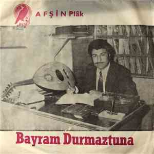 Bayram Durmaztuna - Dünya Bir Meyhanedir / Son Kadehte Bitti Artık