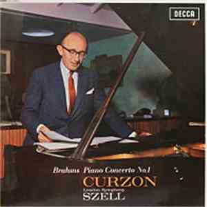 Clifford Curzon / George Szell, Brahms, The London Symphony Orchestra - Brahms: Piano Concerto No. 1 In D Minor Op. 15