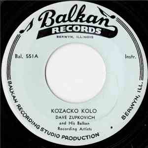 Dave Zupkovich And His Balkan Recording Artists - Kozacko Kolo / Seljancica Kolo