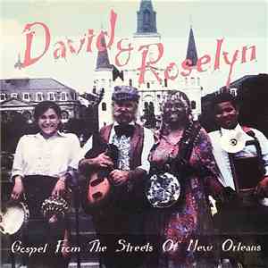 David & Roselyn - Gospel From The Streets Of New Orleans