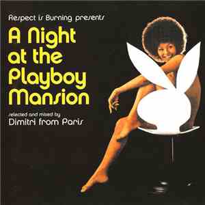 Dimitri From Paris - A Night At The Playboy Mansion
