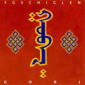 Egschiglen - Gobi