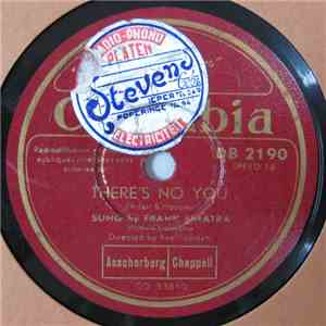 Frank Sinatra - There's No You / Cradle Song