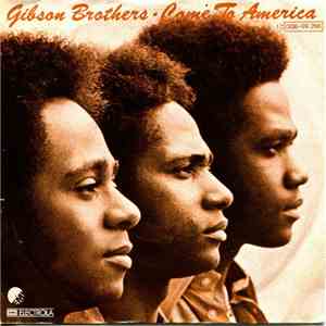 Gibson Brothers - Come To America