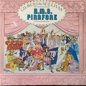 Gilbert & Sullivan, D'Oyly Carte Opera Company, Isidore Godfrey - H.M.S. Pinafore