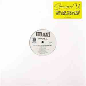 Groove U. - (Seek And You'll Find) The Kinda Right Baby