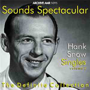 Hank Snow - The Definite Collection: Singles Volume 2
